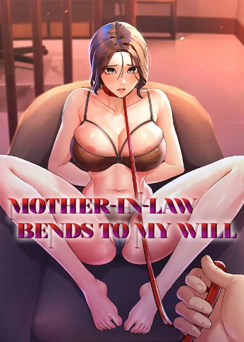 Mother-In-Law Bends to My Will